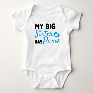 My Big Sister Has Paws - Cute Baby Bodysuit