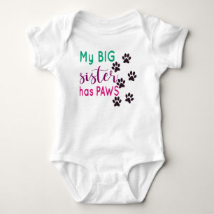 My Big Sister Has Paws - Cute  Baby Bodysuit