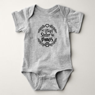 My Big Sister Has Paws - Cute  Baby Bodysuit