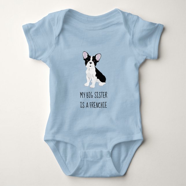 My Big Sister is a Frenchie Onsie Baby Bodysuit (Front)
