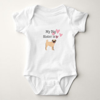 My Big Sister is a Pug Baby T shirt