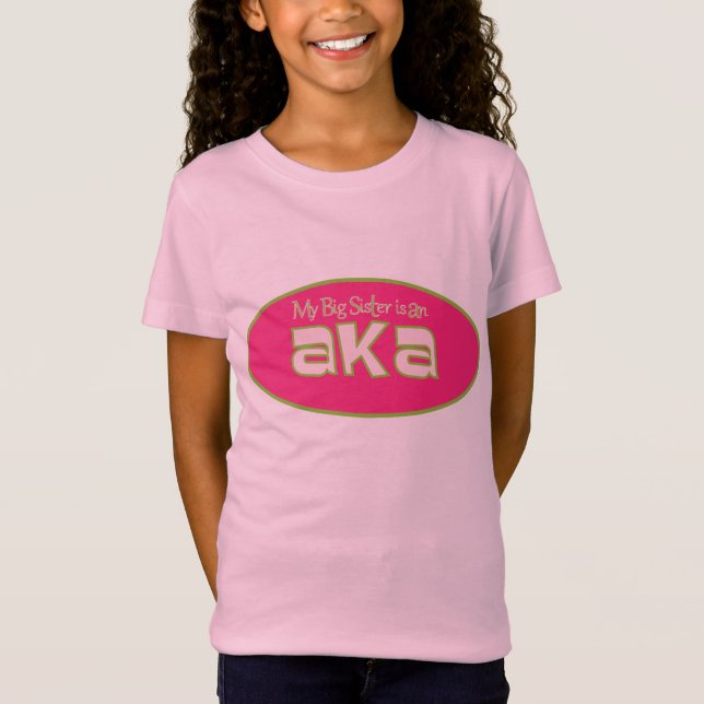 My Big Sister is an AKA T-Shirt (Front)