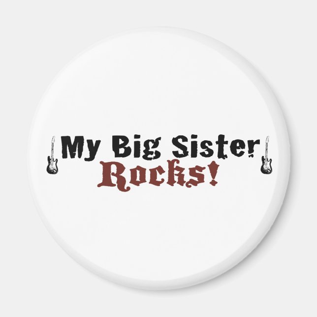 My Big Sister Rocks Magnet (Front)