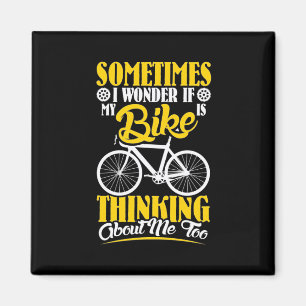 My Bike Thinking About Me Magnet
