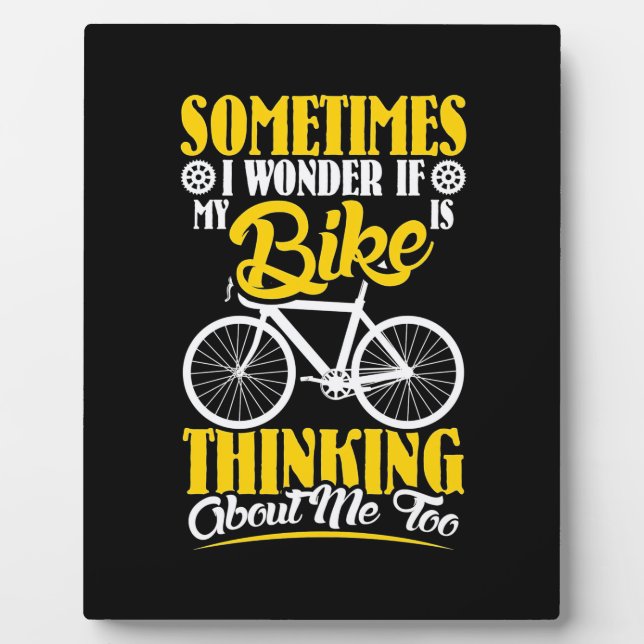 My Bike Thinking About Me Plaque (Front)