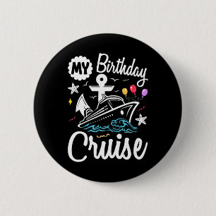 My Birthday Cruise 2025 Ship Vacation Trip Matchin 6 Cm Round Badge