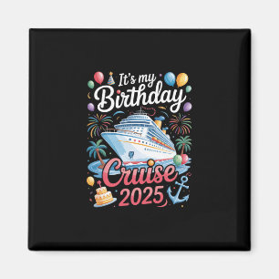 My Birthday Cruise 2025 - Squad Matching Cruise Bi Magnet