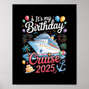 My Birthday Cruise 2025 - Squad Matching Cruise Bi Poster