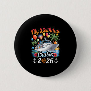 My Birthday Cruise 2026 Family Cruise Vacation Tri 6 Cm Round Badge