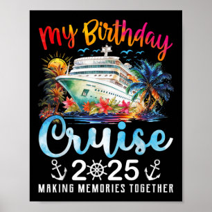 My Birthday Cruise Ship Party Vacation Birthday Tr Poster