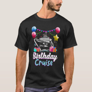 My Birthday Cruise Ship Vacation Party Summer Crui T-Shirt