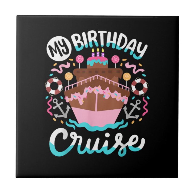 My Birthday Cruise Vacation Cruising Trip Tile (Front)