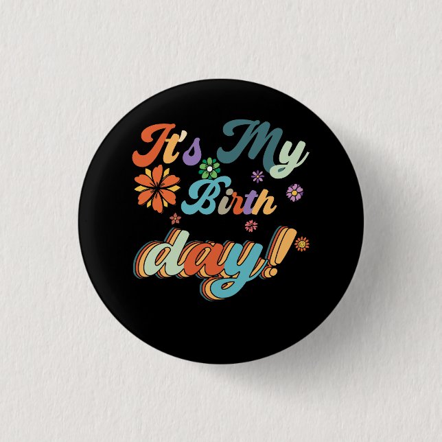 My Birthday Retro Groovy Birthday Flower Bday Part 3 Cm Round Badge (Front)