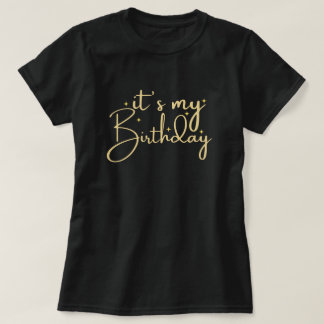 My Birthday Shirt, Birthday Shirt For Women, Birth