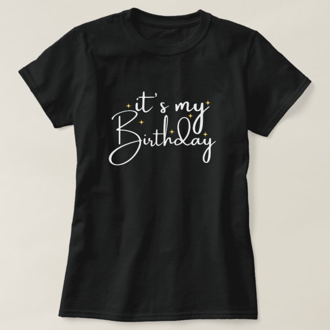 My Birthday Shirt, Birthday Shirt For Women, Birth (Design Front)