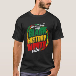 My Black History Month 2023 Vibe African American T-Shirt