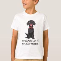 My Black Lab Is My Best Friend