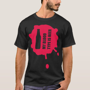 My Blood Type Is Beer 1 T-Shirt