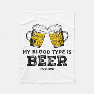 My Blood Type Is Beer Sitive Funny Sarcastic Beer  Fleece Blanket