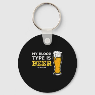My Blood Type Is Beer Sitive Funny Sarcastic Beer  Key Ring