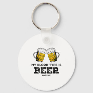 My Blood Type Is Beer Sitive Funny Sarcastic Beer Key Ring