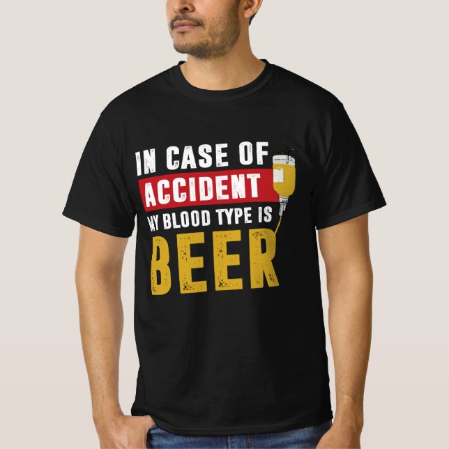 My blood type is beer T-Shirt (Front)