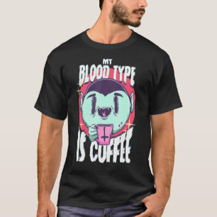 My Blood Type Is Coffee Vampire Gothic Coffee Emo T-Shirt