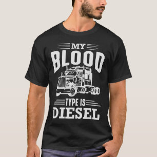 My Blood Type is Diesel T-Shirt