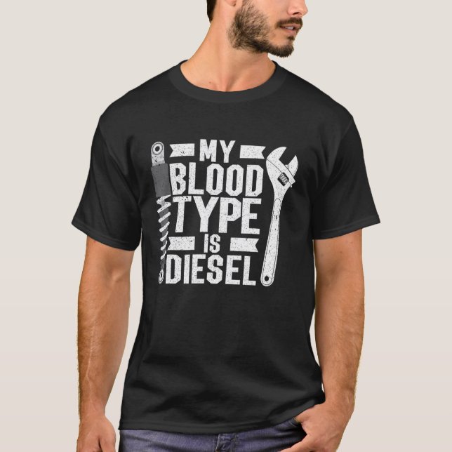 My Blood Type Is Diesel T-Shirt (Front)
