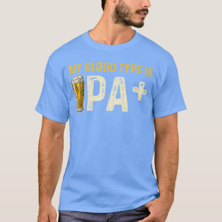 My Blood Type Is IPA Shirt IPA Positive Beer Drink