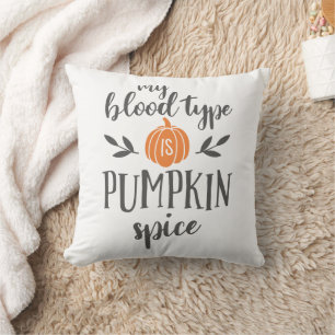 My Blood Type is Pumpkin Spice Cushion
