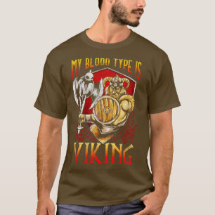 My Blood Type Is Viking T-Shirt