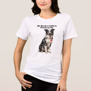 My Blue Merle Border Collie Stuck On Me Tri-Blend Shirt