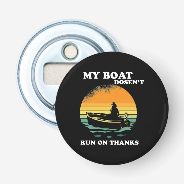 My Boat Doesnt Run On Thanks Bottle Opener (Front)