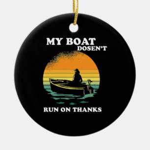 My Boat Doesnt Run On Thanks Ceramic Tree Decoration
