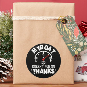 My Boat Doesn't Run on THANKS, Funny Captain Gifts Classic Round Sticker