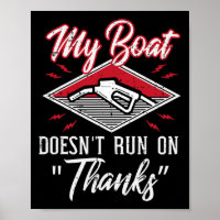 My Boat Doesnt Run On Thanks Gas Tank Funny Boat M