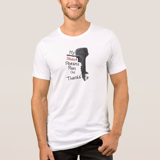 My Boat Doesn't Run On Thanks Tri-Blend Shirt (Front)