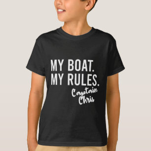 My Boat My Rules Captain Chris Personalised Boatin T-Shirt