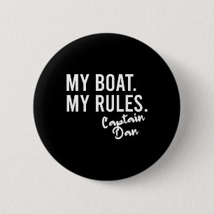 My Boat My Rules Captain Dan Personalised Boating 6 Cm Round Badge