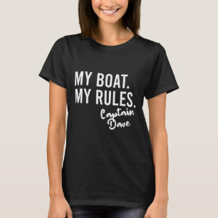 My Boat My Rules Captain Dave Personalised Boating T-Shirt