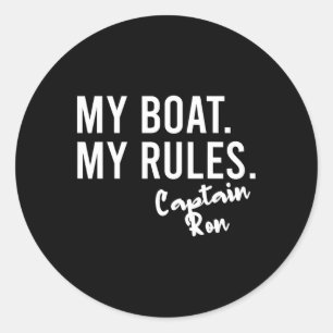 My Boat My Rules Captain Ron Personalised Boating Classic Round Sticker