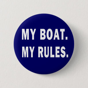 My Boat. My Rules - funny boating 6 Cm Round Badge
