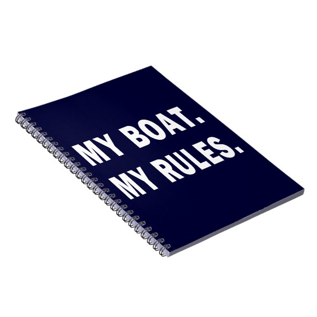 My Boat. My Rules - funny boating Spiral Notebook (Right Side)
