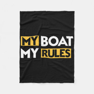 My Boat My Rules Sailboat Sail Boating Captain Sai Fleece Blanket