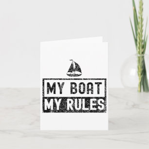 My Boat My Rules Yacht Boating Captain Ship 1 Card