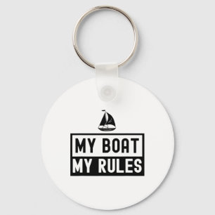 My Boat My Rules Yacht Boating Captain Ship Key Ring