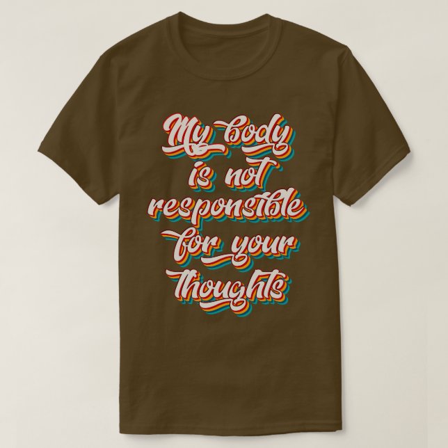 My Body 1 T-Shirt (Design Front)