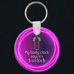 My Body Clock Says It's 5 o'clock Key Ring<br><div class="desc">Round button keychain features fun neon text "My Body Clock Says It's 5 o'clock" and a neon wine bottle in hot pink neon circles.Keychains make memorable gifts for family and friends or create for yourself.</div>