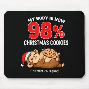 My Body Is 98% Christmas Cookies Funny Monkey Paja Mouse Pad